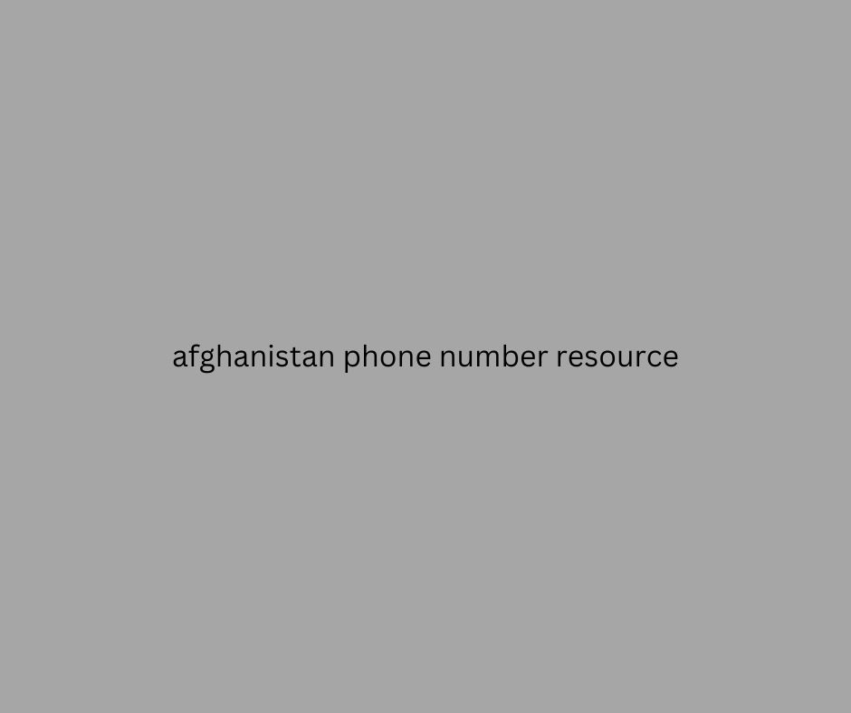 afghanistan phone number resource