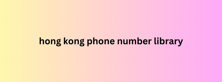 hong kong phone number library